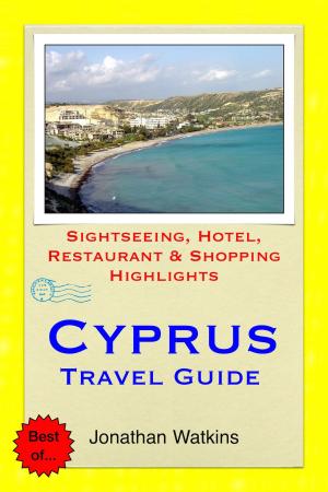 Cover of Cyprus Travel Guide - Sightseeing, Hotel, Restaurant & Shopping Highlights (Illustrated)