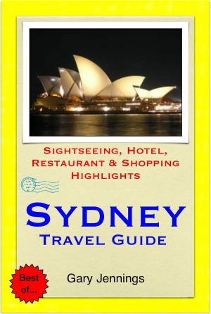 Cover of the book Sydney, Australia (NSW) Travel Guide - Sightseeing, Hotel, Restaurant & Shopping Highlights (Illustrated) by Rebecca Kaye