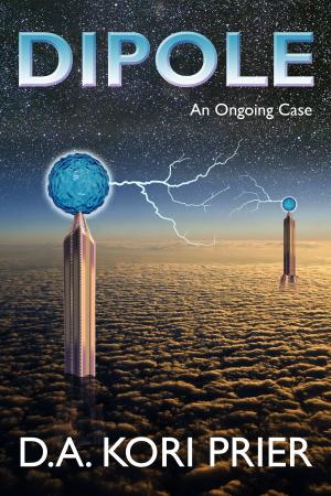 Cover of the book Dipole: An Ongoing Case by Gail Koger