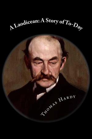 Cover of the book A Laodicean: A Story of To-Day by Mary Elizabeth Braddon