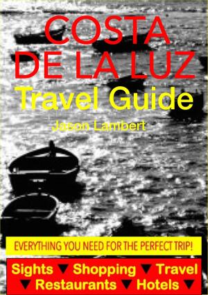 Book cover of Costa de la Luz, Spain Travel Guide - Sightseeing, Hotel, Restaurant & Shopping Highlights (Illustrated)