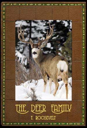 Cover of the book The Deer Family by U.S. War Department