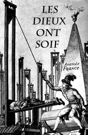 Cover of the book Les Dieux Ont Soif (Annoté) by Alexandre Dumas