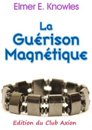 Cover of the book La Guérison Magnétique by Jacob Liberman, O.D., Ph.D.