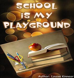 bigCover of the book School is my Playground by 