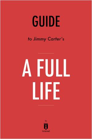 Book cover of Guide to Jimmy Carter’s A Full Life by Instaread