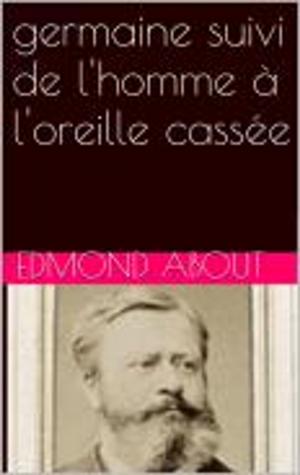 Cover of the book germaine suivi de l'homme à l'oreille cassée by MOLIERE