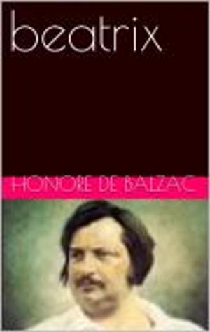Cover of the book beatrix by Honore de Balzac