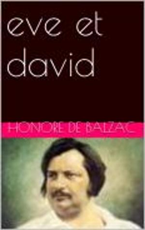 Cover of the book eve et david by Honore de Balzac