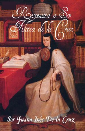 Book cover of Respuesta A Sor Filotea De La Cruz (Anotado)