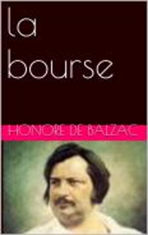 Cover of the book la bourse by Honore de Balzac