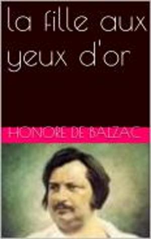 Cover of the book la fille aux yeux d'or by Honore de Balzac
