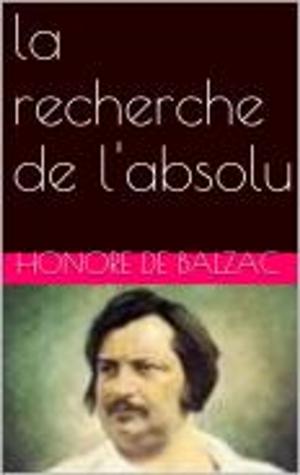 Cover of the book la recherche de l'absolu by Honore de Balzac