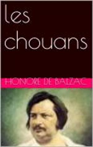 Cover of the book les chouans by Honore de Balzac
