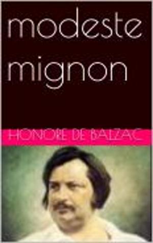 Cover of the book modeste mignon by Honore de Balzac