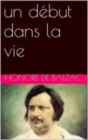 Cover of the book un début dans la vie by Alexandre Dumas