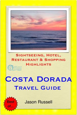 Book cover of Costa Dorada (Daurada) & Salou, Spain Travel Guide - Sightseeing, Hotel, Restaurant & Shopping Highlights (Illustrated)