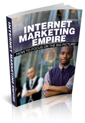 Cover of the book Internet Marketing Empire by Robert W. Chambers
