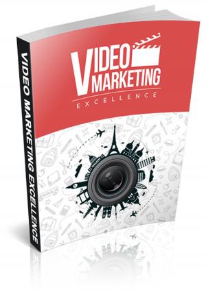 Cover of the book Video Marketing Excellence by John Stuart Mill