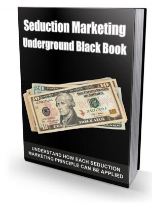Cover of the book Seduction Marketing Underground Black Book by Jacob Abbott