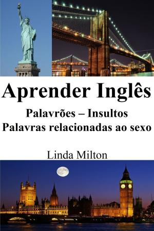 Book cover of Aprender Inglês: Palavrões ‒ Insultos ‒ Palavras relacionadas ao sexo