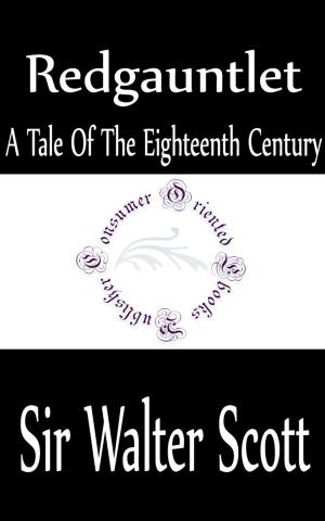 Cover of the book Redgauntlet: A Tale Of The Eighteenth Century by Randall Garrett