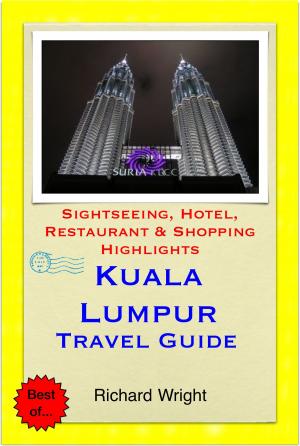 Cover of the book Kuala Lumpur, Malaysia Travel Guide - Sightseeing, Hotel, Restaurant & Shopping Highlights (Illustrated) by Elizabeth Lawrence