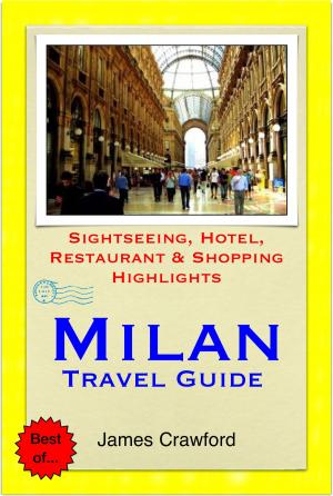 Book cover of Milan, Italy Travel Guide - Sightseeing, Hotel, Restaurant & Shopping Highlights (Illustrated)