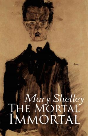 Cover of the book The Mortal Immortal by Rubén Darío