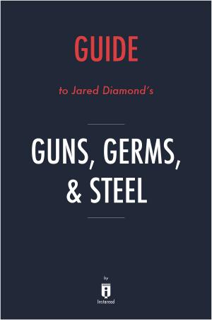 Cover of the book Guide to Jared Diamond’s Guns, Germs, & Steel by Instaread by Instaread