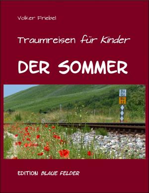 Cover of the book Der Sommer – Traumreisen für Kinder by Catrin Turner