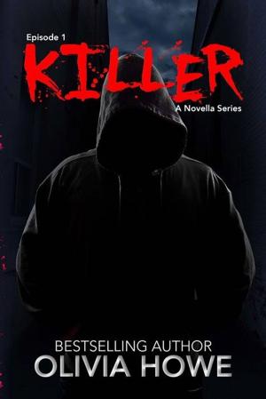 Book cover of Killer (Episode 1 in The Killer Novella Series)