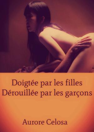 Book cover of Doigtée par les filles, dérouillée par les garçons