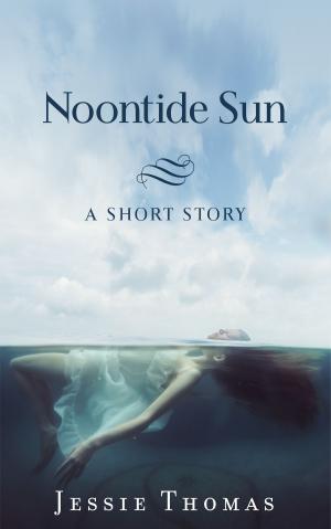 Cover of the book Noontide Sun by Paige Martin