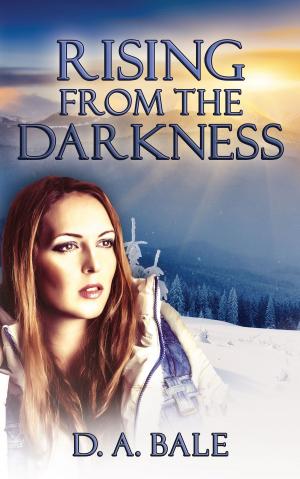 Cover of the book Rising from the Darkness by Nickust G. F.