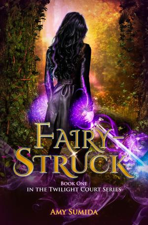 Cover of the book Fairy-Struck by Ella Wilde, Vered Ehsani
