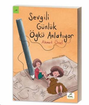 Cover of the book Sevgili Günlük Öykü Anlatıyor by Bora Özkent