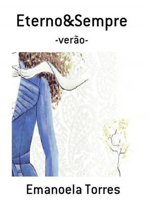 Cover of the book Eterno&Sempre by Helon Ferreira De Morais