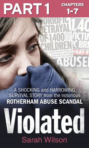 Book cover of Violated: Part 1 of 3: A Shocking and Harrowing Survival Story from the Notorious Rotherham Abuse Scandal
