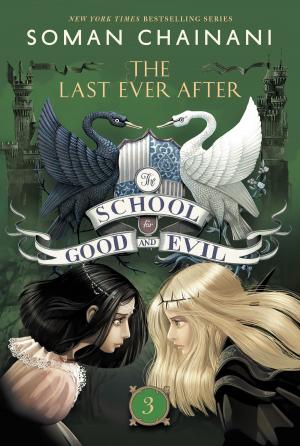 Book cover of The School for Good and Evil #3: The Last Ever After