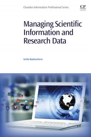 Cover of the book Managing Scientific Information and Research Data by Stuart I. Greenbaum, Anjan V. Thakor, Arnoud W. A. Boot