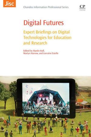 Cover of the book Digital Futures by Richard Bibb, Dominic Eggbeer, Abby Paterson