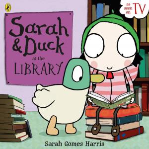 Cover of the book Sarah and Duck at the Library by none