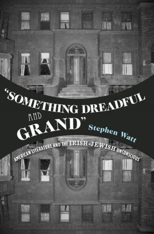 Cover of the book "Something Dreadful and Grand" by Eric Morris