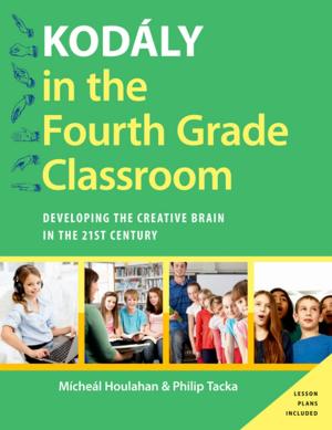 Cover of the book Kodály in the Fourth Grade Classroom by Laurence D. Mueller, Casandra L. Rauser, Michael R. Rose