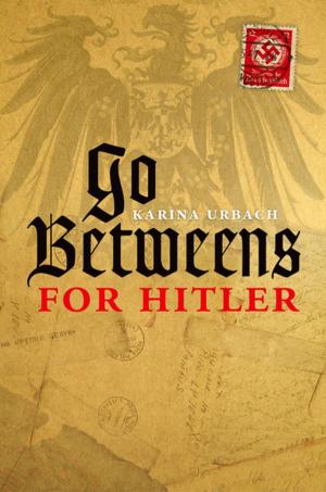 Cover of the book Go-Betweens for Hitler by Christiaan Heij, Paul de Boer, Philip Hans Franses, Teun Kloek, Herman K. van Dijk, All at the Erasmus University in Rotterdam