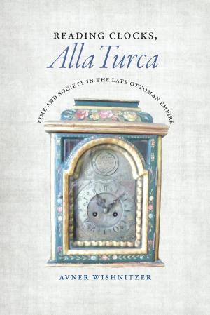 Cover of the book Reading Clocks, Alla Turca by W. J. T. Mitchell