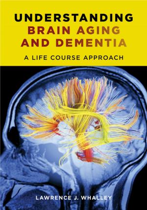 Cover of the book Understanding Brain Aging and Dementia by Robert Niemi
