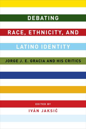 Cover of the book Debating Race, Ethnicity, and Latino Identity by Saeid Golkar