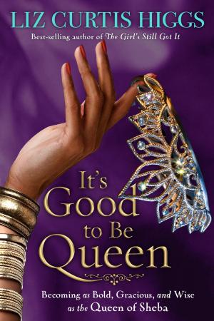 Cover of the book It's Good to Be Queen by Scot McKnight